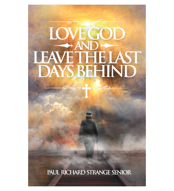 Love God and Leave the Last Days Behind