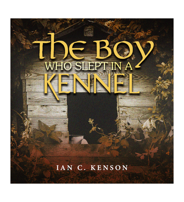 The Boy Who Slept in a Kennel
