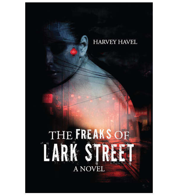 The Freaks of Lark Street (A Novel)
