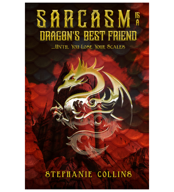 Sarcasm Is a Dragon’s Best Friend. . .