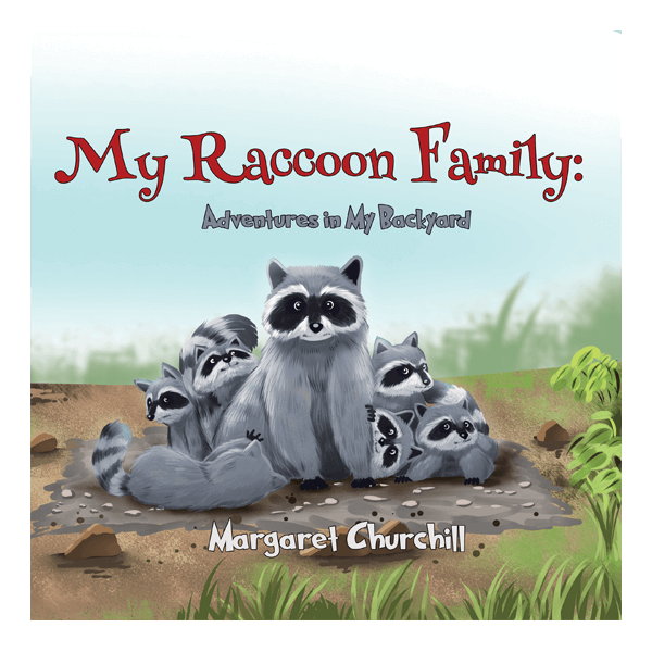 My Raccoon Family: Adventures in My Backyard