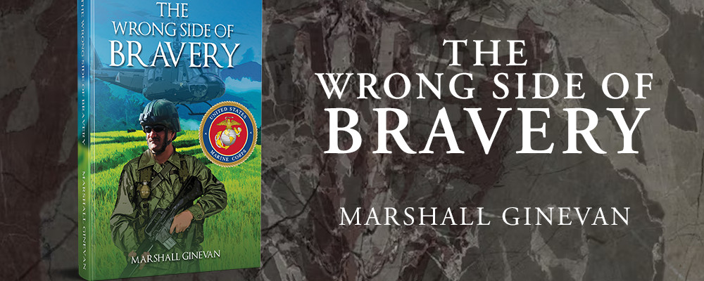 The Wrong Side of Bravery: A Man’s Legacy Bearing Arms in War