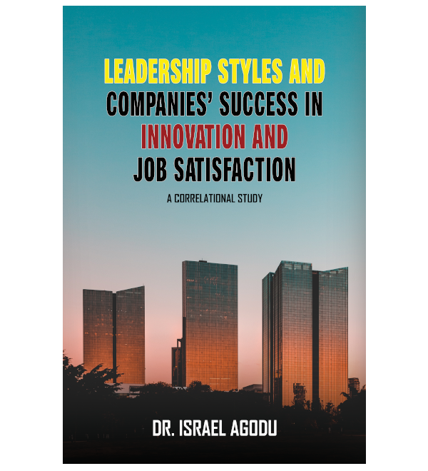 Leadership Styles and Companies’ Success in Innovation and Job Satisfaction