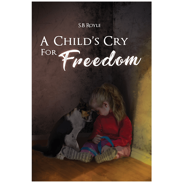 A Child’s Cry for Freedom – Book 1