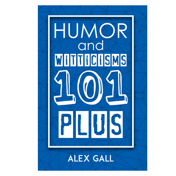 Humor and Witticisms 101 Plus