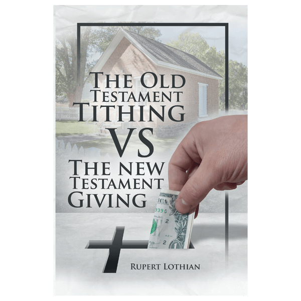 The Old Testament Tithing VS The New Testament Giving